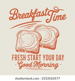 Breakfast time vector design. Rise and shine. Fresh start your day. Morning time artwork for apparel, sticker, batch, background, poster and others