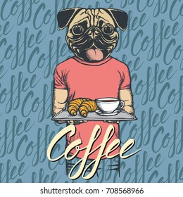 Breakfast vector concept. Illustration of pug dog with croissant and coffee 