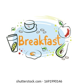 Breakfast vector hand drawn illustration. Avocado, apple, water with lemon, cup of tee, coffee beans, fried egg. Healthy breakfast clipart with stylized lettering. Food poster design element