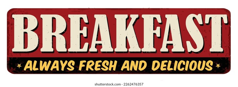 Breakfast vintage rusty metal sign on a white background, vector illustration