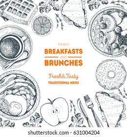 Breakfasts and brunches top view poster. Food menu design. Vintage hand drawn sketch vector illustration. Frame design.