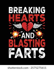 Breaking Hearts and Blasting Farts.' Perfect for those with a great sense of humor, this design makes a fun and quirky statement. Ideal for casual wear, parties, or gifting to friends, Funny T-Shirt