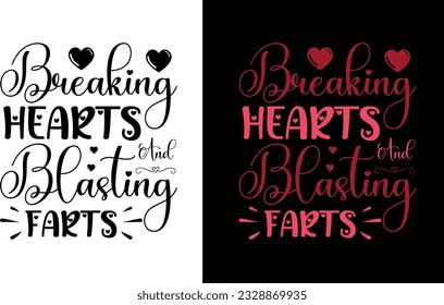 Breaking Hearts And Blasting Farts Svg File