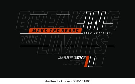 Breaking the limit, modern and stylish typography slogan. Colorful abstract design with the lines style. Vector illustration for print tee shirt, background, typography, poster and more.