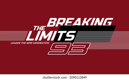 Breaking the limits, 93, modern and stylish typography slogan. Colorful abstract design with the lines style. Vector illustration for print tee shirt, background, typography, poster and more.