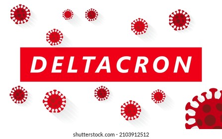 Breaking news about DELTACRON COVID-19 Novel coronavirus on white background. Corona Virus disease 2019-nCoV Pandemic Protection Concept