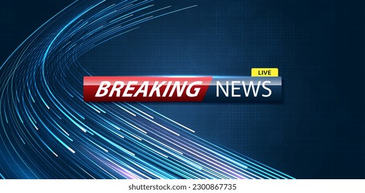 Breaking news background business or technology speed line template. breaking news text on dark blue with light effect. digital technology, TV news show broadcast. vector design.