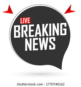 Breaking News, banner design template, speech bubble, vector illustration