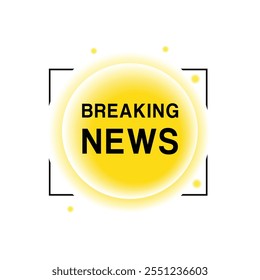 Breaking news banner symbol modern style bubble icon. vector element for web template.