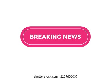 Breaking news button web banner template Vector Illustration
