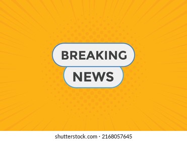Breaking news button. Breaking news web template. Sign icon banner