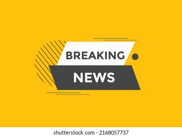 Breaking news button. Breaking news web template. Sign icon banner