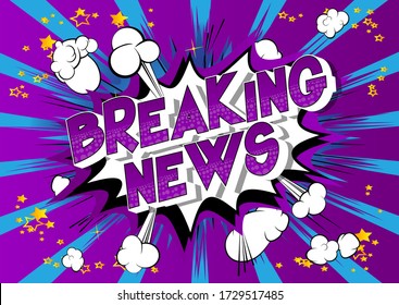 Breaking News - Comic book style word on abstract background.