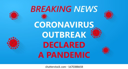 Breaking news, Coronavirus outbreak declared a pandemic. COVID-19 Wuhan Novel corona virus (2019-nCoV) outbreak on blue background. Corona Virus disease 2019 Pandemic News Concept