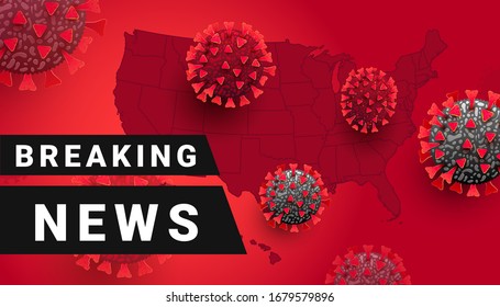 Breaking News COVID-19 Or Coronavirus In The World. Vector Illustration. USA Map And Covid 19 Virus Cell Infection In The States On A Red Background