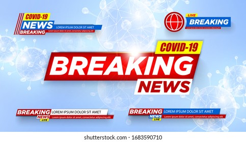 Breaking News. COVID-19. Wuhan. 2019-ncov. Coronavirus. Banner. Urgent. Breaking news plate. Plate. Isolated vector. Breaking news background, World Global TV news banner design vector illustration