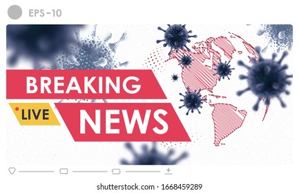 Breaking news headline template. Corona virus outbreak and influenza in 2020. Covid-19 strain cases as a pandemic. Disease cells illustration concept on world or earth line background style.