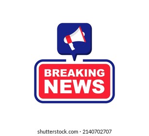 Breaking news label with megaphone. Latest news. Announce loudspeaker icon. Vector illustration.