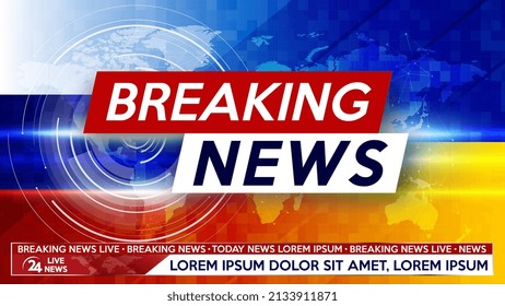 Breaking news live on world map background with Russia and Ukraine flag. Background screen saver on breaking news. Vector illustration.