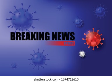 breaking news logo and background design vector. breaking news with Coronavirus in Real 3D Illustration concept