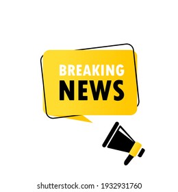 Breaking News. Megaphone with Breaking news speech bubble banner. Loudspeaker. Can be used for business, marketing and advertising. Breaking News promotion text. Vector EPS 10.