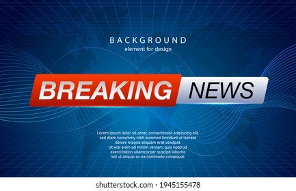 Breaking News on World Map Background. Planet News Background Business Technology. Vector illustration template for your design.