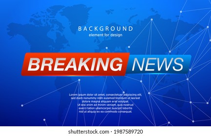 Breaking News on World Map Background. Planet News Background Business Technology. Vector illustration template for your design.