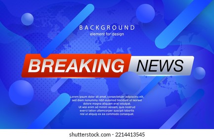 Breaking News on World Map Background. Planet News Background Business Technology. Vector illustration template for your design.