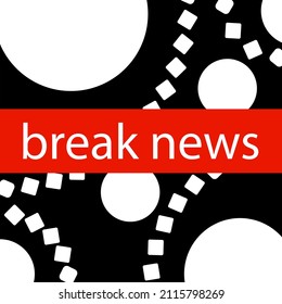 breaking news in a red frame on a black and white background with an ornament