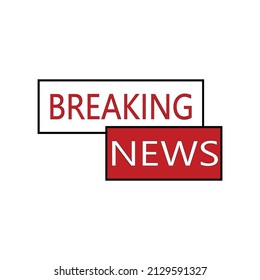 Breaking News Sign Illustration Icon. Vector Flat Design With Text. World News Update Icon Symbol.