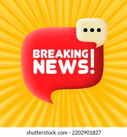 Breaking news. Speech bubble with Breaking news text. Business concept. 3d illustration. Pop art style. Vector line icon for Business and Advertising.