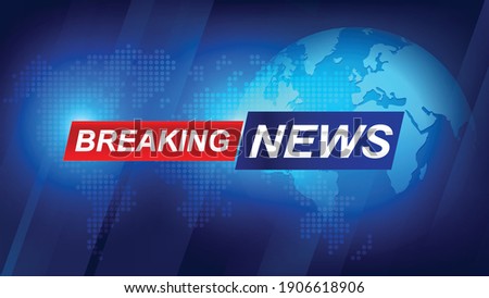 Breaking news template with 3d red and blue badge, Breaking news text on dark blue with earth and world map background, TV News show Broadcast template widescreen ratio 16:9 vector illustration