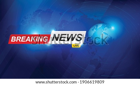 Breaking news template with 3d red and blue badge, Breaking news text on dark blue with earth and world map background, TV News show Broadcast template widescreen ratio 16:9 vector illustration