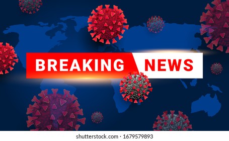 Breaking News text with coronavirus cell virus on blue background.  Coronavirus COVID-19 2019-NCOV News