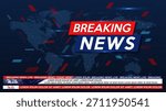 Breaking news TV screen with bold red and blue headline banner over digital world map, lower thirds ticker and abstract geometric HUD elements, perfect for broadcast live streaming vector background