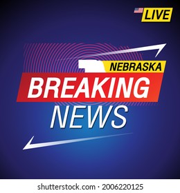 Breaking news. United states of America with backgorund. Nebraska and map on Background vector art image illustration.