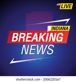 Breaking news. United states of America with backgorund. Indiana and map on Background vector art image illustration.