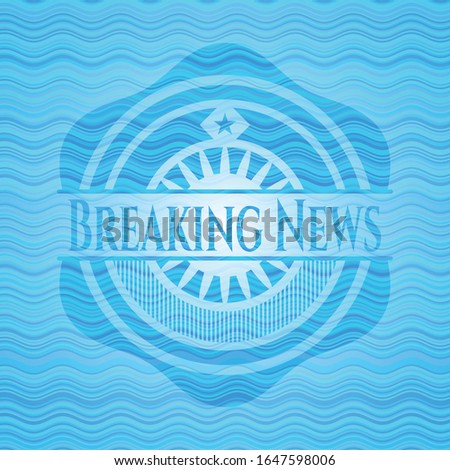 Breaking News water wavec oncept emblem. Vector Illustration. Detailed.