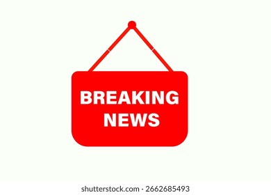 breaking news. web button, application Design, Element, learn, big deal, template, accept cookies design  apply now, level, sign, speech, bubble  banner, white background. 
