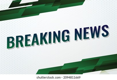 breaking news word concept vector illustration with green 3d style for social media landing page, template, ui, web, mobile app, poster, banner, flyer, background, gift card, coupon, label, wallpaper