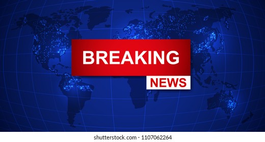 Breaking News World Map Background. Business Technology Politics News Background. Vector Illustration.