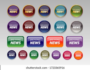 breaking news,Web Button Collection.Set of the gloss colorful buttons. Vector illustration.