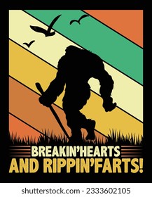 Breakin'hearts and rippin'farts bigfoot t shirt print template design