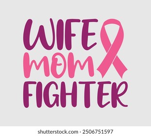 Breast Cancer Awareness design, Cancer Awareness, Instant Download, Breast Ribbon, Cut files, Cricut, Silhouette, Breast Cancer t shirt Design Quote