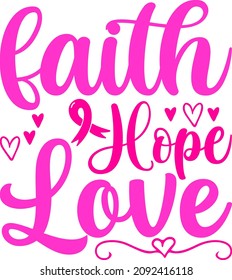 Breast Cancer Awareness Faith Hope Love Svg Design