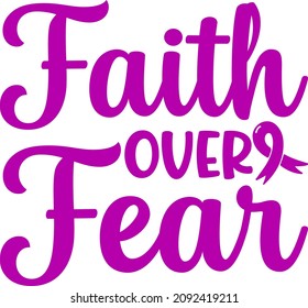 Breast Cancer Awareness Faith Over Fear Svg Design