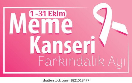 breast cancer awareness month 1 October 31st Turkish: meme kanseri farkındalık ayı 1 31 ekim