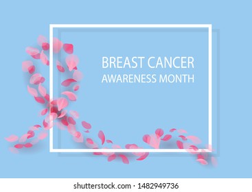 Breast cancer awareness month. Background with pink ribbon made of pink flying petals and frame. Vector illustration. For web banner, print, poster, header 