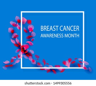 Breast cancer awareness month. Background with pink ribbon made of pink flying petals and frame. Vector illustration. For web banner, print, poster, header