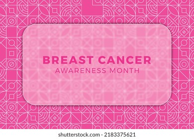 Breast Cancer Awareness Month banner design layout with blurred glass element and geometric pattern. Holiday template with pinkish background. Vector illustration EPS 10